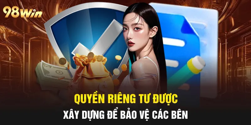 Quyền riêng tư được xây dựng để bảo vệ các bên